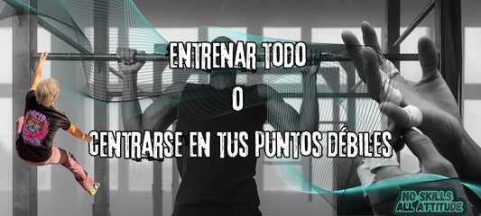 ¿Es mejor entrenar todo o centrarse en los puntos débiles en escalada y boulder?